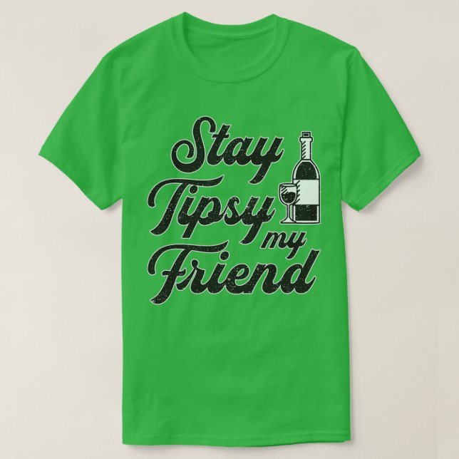 Håll Tipsy min vän Bartender Cocktail Pub Gift T Shirt (Design framsida)