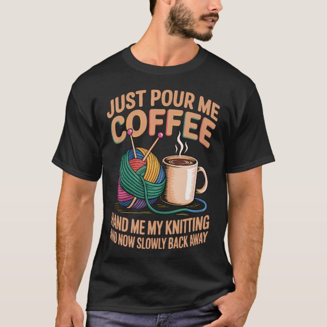 Häll upp kaffe för mig Kaffedrickare Kaffe Quiltma T Shirt (Framsida)