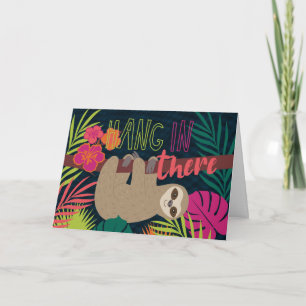 Håll ut där Cute Sloth, få bra uppmuntran Kort