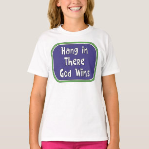 Håll ut där - Gud vinner T Shirt