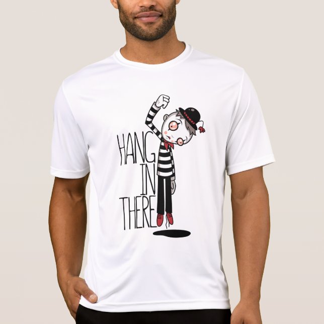 Håll ut där Mime T Shirt (Framsida)