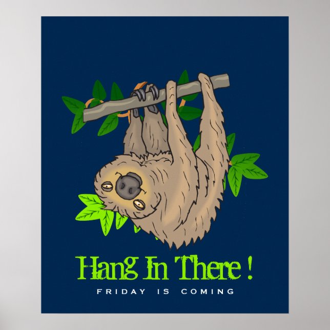 Håll ut där Sloth på Träd Gren Poster (Framsidan)