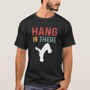 Håll ut. Parcours Freerunning. Parkour T Shirt
