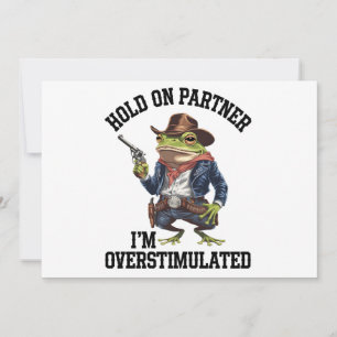 Håll Ut Partner Jag Är Överstimulerad Cowboy Groda Inbjudningar