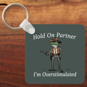 Håll Ut Partner Jag Är Överstimulerad Cowboy Groda Nyckelring