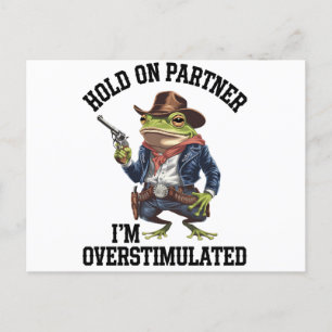 Håll Ut Partner Jag Är Överstimulerad Cowboy Groda Vykort