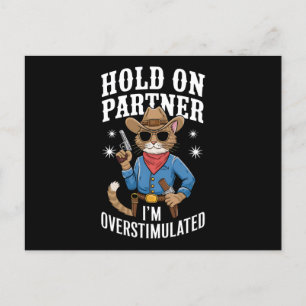 Håll Ut Partner Jag Är Överstimulerad Retro Wester Vykort