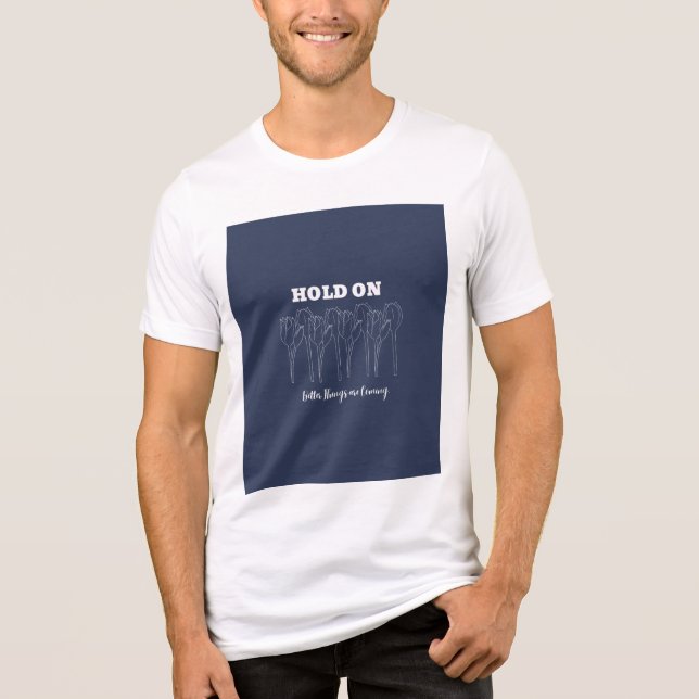 Håll ut t-shirt med citat  (Framsida)