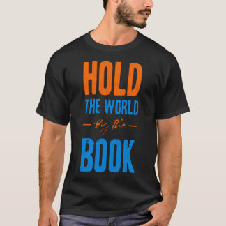 Håll världen vid bok t shirt