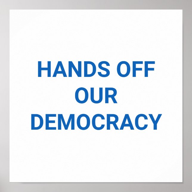 HÅLLA BORTA FRÅN VÅR DEMOKRATI POSTER (Framsidan)