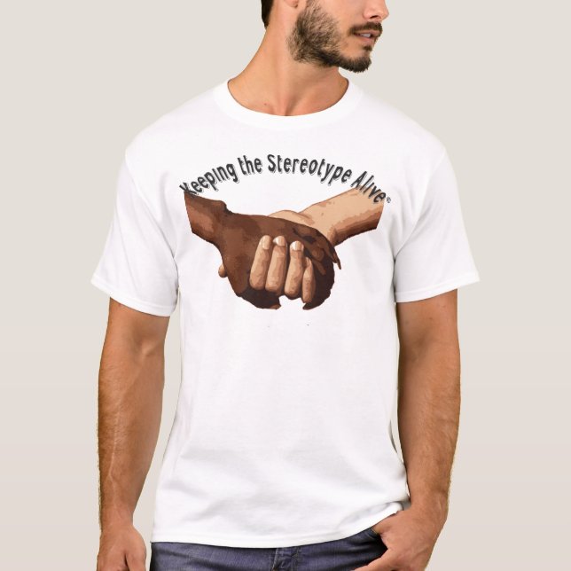 Hålla det stereotypa vid liv - innehavhänder t-shirt (Framsida)