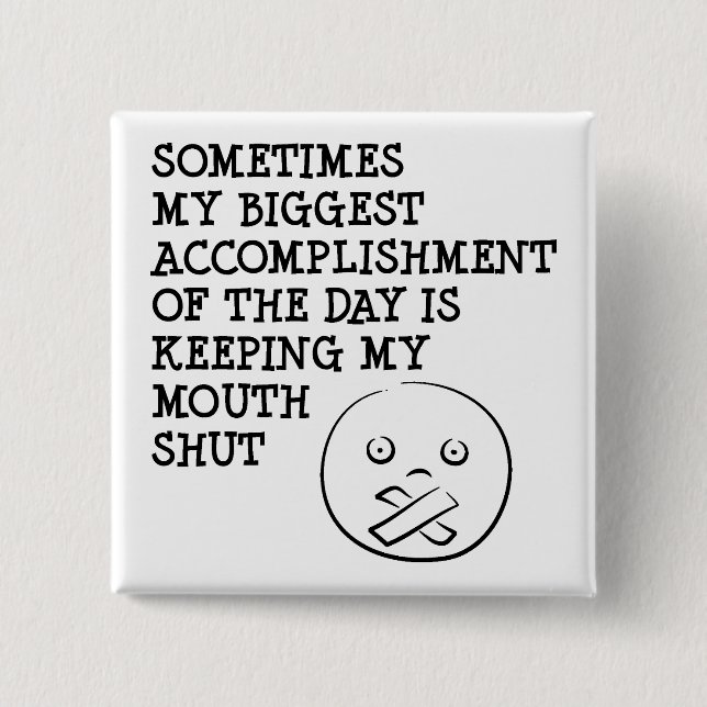 Hålla mitt munnen stängda roligt knäppas emblem knapp (Framsida)