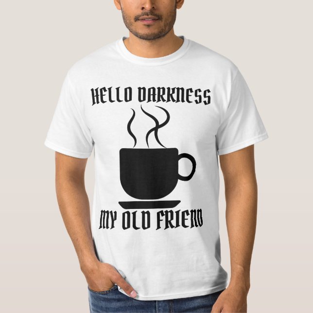 HALLÅ MÖRKER MIN GAMLA VÄN Kaffe T-Shirt (Framsida)