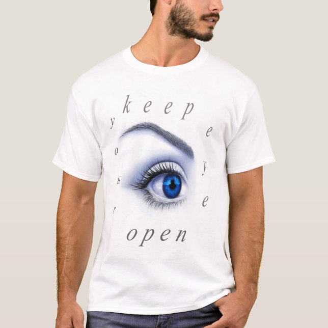hålla ögonen öppna t shirt (Framsida)