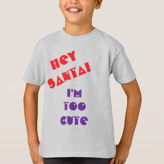 Hallå Tomte! Jag är för söt... T Shirt