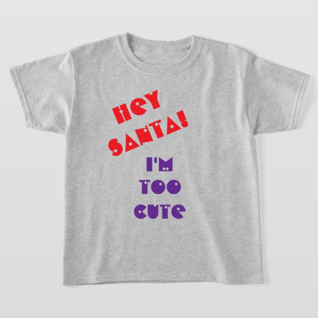 Hallå Tomte! Jag är för söt... T Shirt (Laydown)