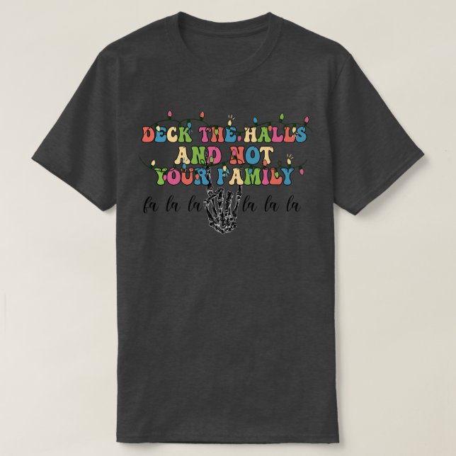 Hallarna är inte din familj 1 t shirt (Design framsida)
