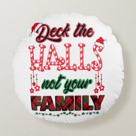 Hallarna är inte din familj rund kudde