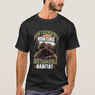 Hållbar jakt på ett hållbart livsmiljöer t shirt