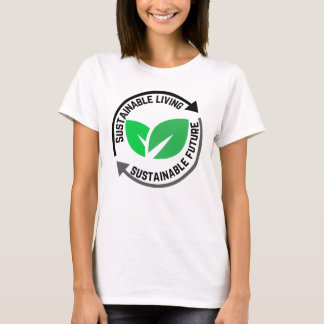 Hållbart liv, hållbar framtid.w t shirt