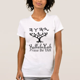HalleluYah Praise Be YAH T Shirt