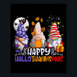 Hallothanksmas Gnomes Halloween Thanksgiving Chris Poster<br><div class="desc">Hallothanksmas Gnomes Halloween Thanksgiving Christmas Happy</div>