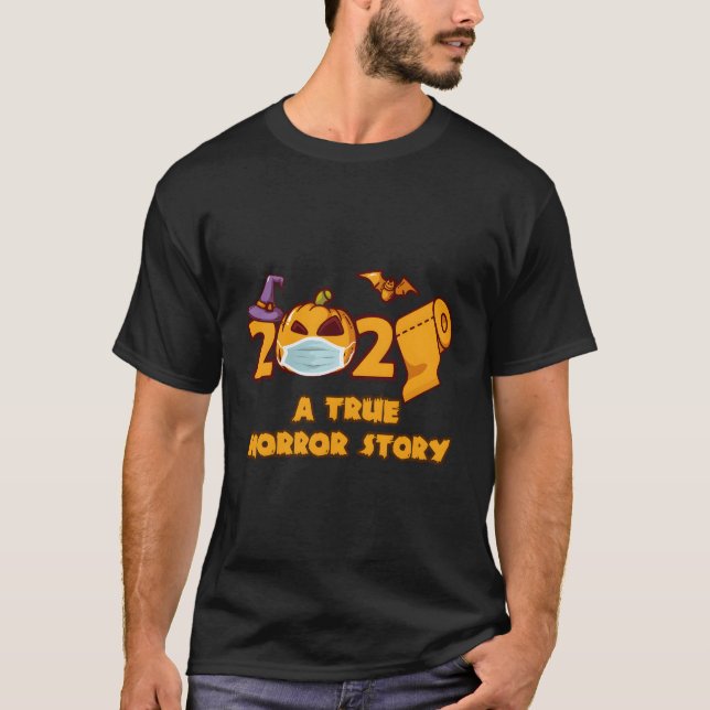 Halloween 2020 A True Horror Story T Shirt (Framsida)