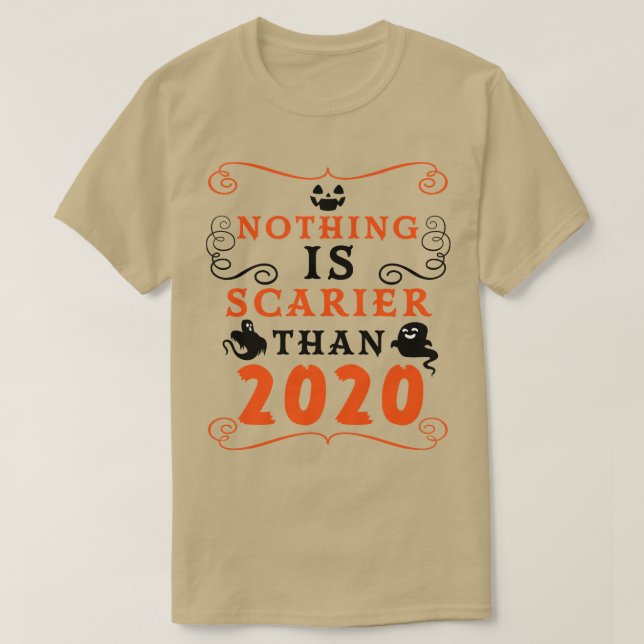 Halloween 2020 Inget är scenario än 2020. T Shirt (Design framsida)