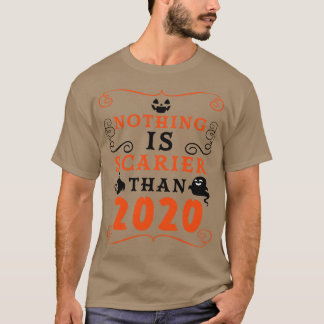 Halloween 2020 Inget är scenario än 2020. T Shirt