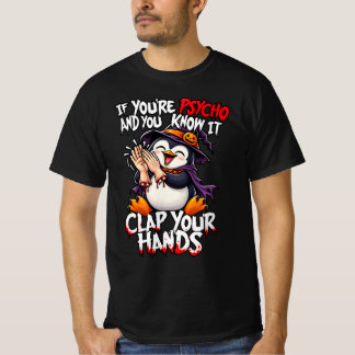 Halloween 2026 Psykopat Pingvin Klappande händer T Shirt