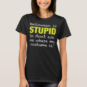 Halloween är dum jag hatar eller Anti Halloween-fo T Shirt
