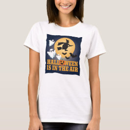 HALLOWEEN ÄR I LUFTEN T SHIRT