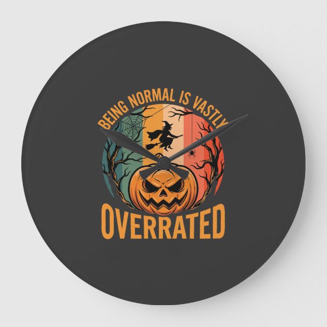 Halloween Att Att Vara Normal Är Väldigt Undermått Stor Klocka (Framsida)