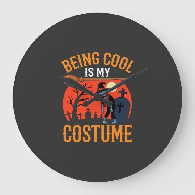 Halloween Att Vara Cool Är Min Kostym Zombie Desig Stor Klocka (Framsida)