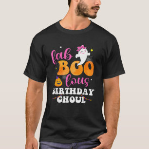 Halloween Birthday Fabulous Ghoul Fab BOO Lous Gir T Shirt