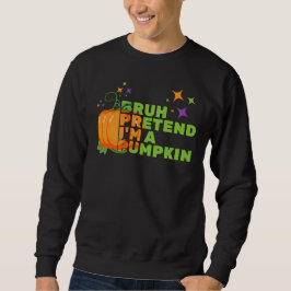 Halloween BRUH HINDRADE ATT JAG ÄR PUMPKIN Glitter Lång Ärmad Tröja