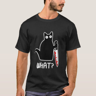 Halloween Cat What Funny Black Cat Murderous Cat W T Shirt