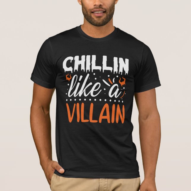 Halloween Chillin som en Villain Funny T Shirt (Framsida)