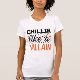 Halloween Chillin som en Villain Funny T Shirt