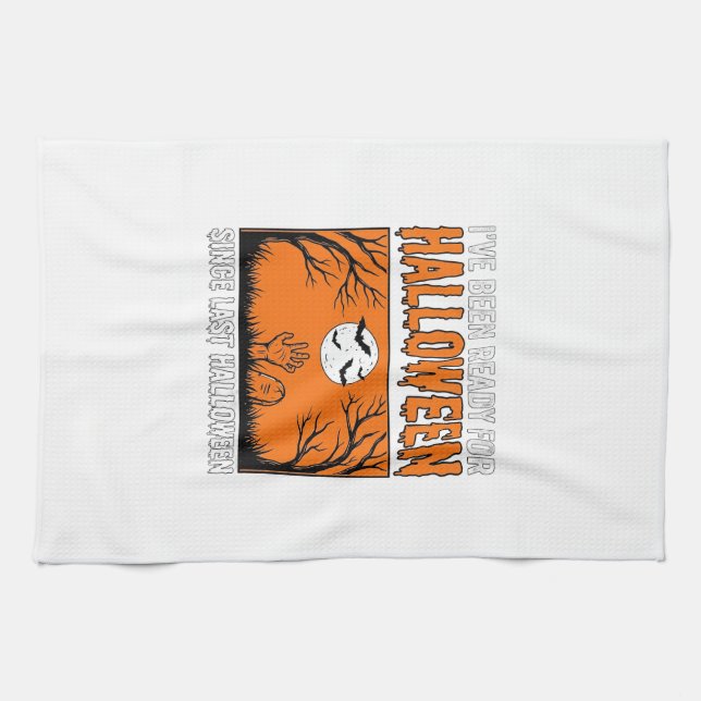 Halloween-citat Jag har varit redo sedan förra hal Kökshandduk (Horisontell)