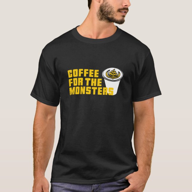Halloween COFFEE FOR MONSTERS Zombies Latte Cu T Shirt (Framsida)