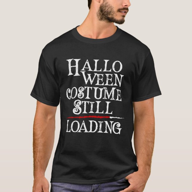 Halloween Costume Loading Funny T Shirt (Framsida)