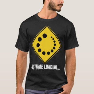 Halloween Costume Loading Gult Road Sign T Shirt