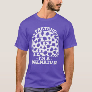 Halloween Costume pretene Im A Dalmatian Halloween T Shirt