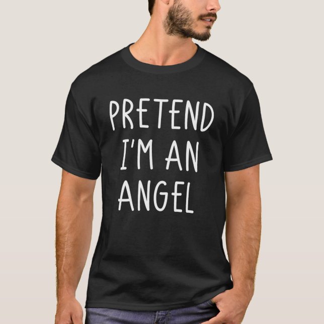 Halloween Costume pretene Im An gel Halloween Sh T Shirt (Framsida)