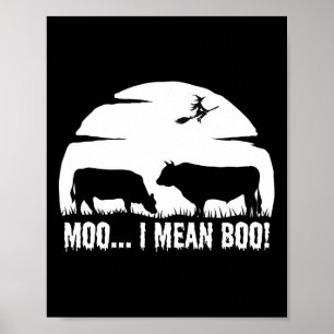 Halloween Cow Lårens legend mejerimoo, inte boo Poster