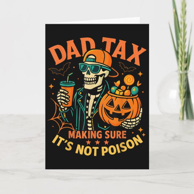 Halloween Dad Tax Making Sure Not Ison Skeleton Pa Kort (Framsida)