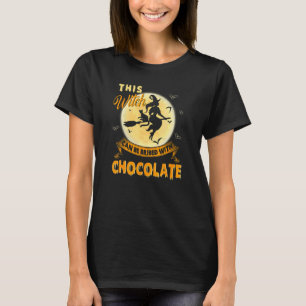 Halloween Denna häxa kan mutas med choklad T Shirt