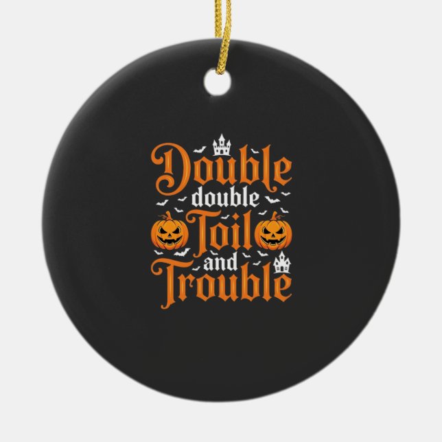 Halloween Double Double Toil and Trouble_1 Julgransprydnad Keramik (Framsidan)
