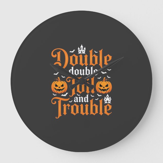 Halloween Double Double Toil and Trouble_1 Stor Klocka (Framsida)